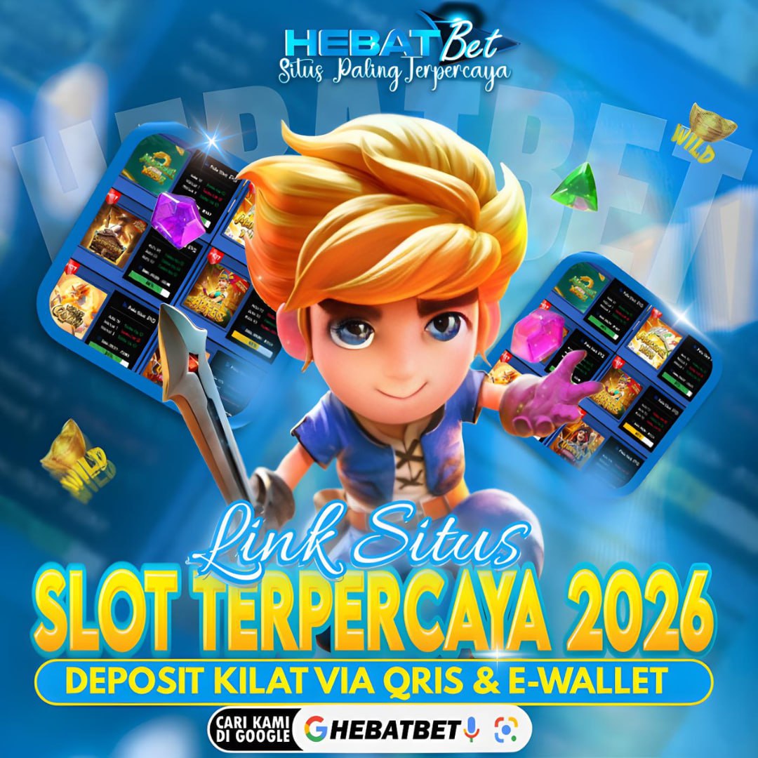 HEBATBET > Pusat Slot Gacor dengan QRIS Cepat & Terpercaya